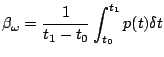 $\displaystyle \beta_{\omega} = \frac{1}{t_1 - t_0}\int_{t_0}^{t_1}p(t)\delta t$